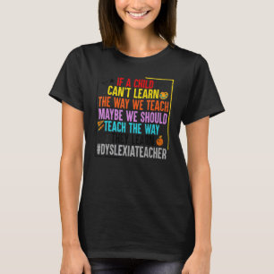 Leer de manier waarop ze dyslexie leren t-shirt