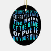 Leer de regels van het spel grappige sarcastische  keramisch ornament (Rechts)