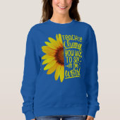 Leer de verandering u in de wereld wilt zien trui (Voorkant)