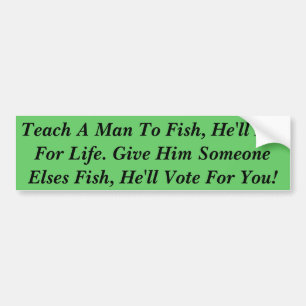 Leer een Man om te vissen, hij eet voor het leven, Bumpersticker