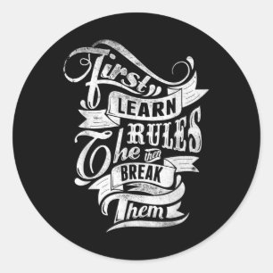 Leer eerst de regels en breek ze vervolgens in Tat Ronde Sticker