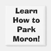 Leer hoe je Moron parkeert! Magneet (Voorkant)