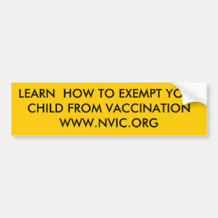 Leer HOE JEUGD VRIJGESTELD KAN WORDEN VAN VACCINAT Bumpersticker