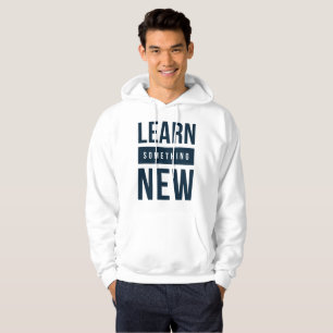 Leer iets nieuws hoodie
