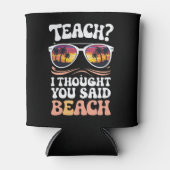 Leer ik dacht dat je zei strandleraar Groovy Blikjeskoeler (Voorkant)