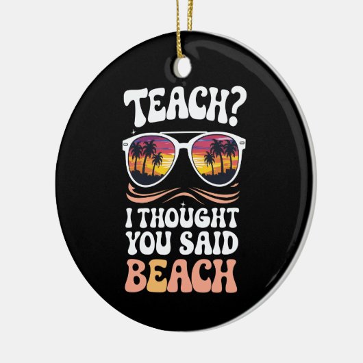 Leer ik dacht dat je zei strandleraar Groovy Keramisch Ornament (Links)