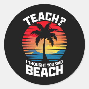 Leer ik dacht dat je zei strandleraar zomer ronde sticker