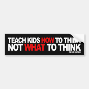 Leer Kinderen hoe te denken, niet wat te denken Bumpersticker