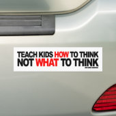 Leer Kinderen hoe te denken, niet wat te denken Bumpersticker (Op auto)