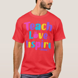 Leer liefde inspireren terug naar school leraren l t-shirt