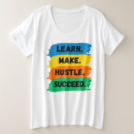 Leer, maak, handel, succes, motivatie slogan grote maat t-shirt