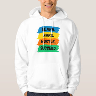 Leer, maak, handel, succes, motivatie slogan hoodie