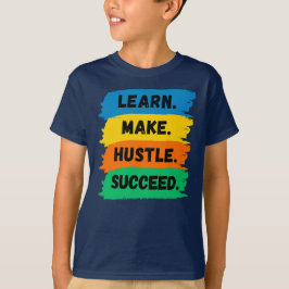 Leer, maak, handel, succes, motivatie slogan t-shirt
