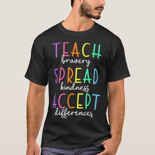 Leer Moed Verspreid Vriendelijkheid Accepteer Vers T-shirt (Voorkant)