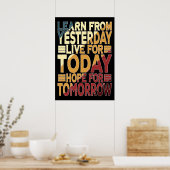 Leer van gisteren, leef voor vandaag poster (Keuken)