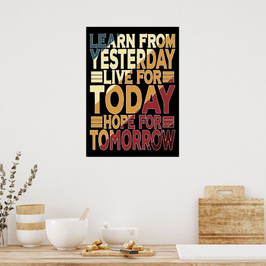 Leer van gisteren live voor vandaag poster (Keuken)