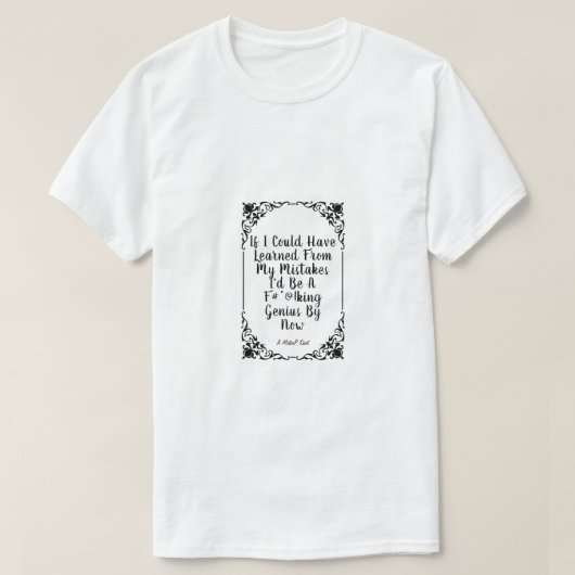 Leer van je fouten (Dirty) - een MisterP-Shirt T-shirt (Design voorkant)