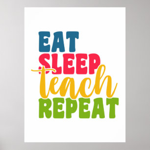 Leerdag Eat Sleep Teach Herhaal Poster