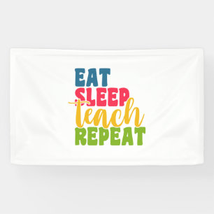Leerdag Eat Sleep Teach Herhaal Spandoek