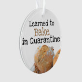 Leerde om in Quarantine Funny Quote Brood te Baken Ornament (voorkant)