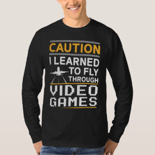 Leerde pilotenvlucht voor videospelletjes t-shirt