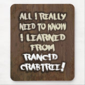 Leerde van Rancid Crabtree Mousepad Muismat (Voorkant)