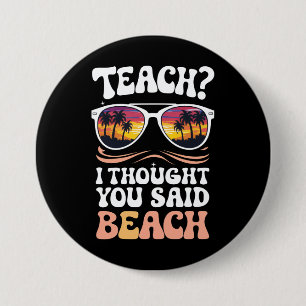 Leerkracht Ik Dacht Dat Je Strandleraar Groovy Zei Ronde Button 7,6 Cm