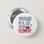 Leerkrachten chemie zitten in hun element ronde button 5,7 cm (Voorkant /achterkant)