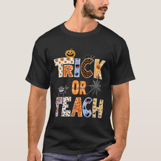 Leerkrachten Halloween Trick of Teach Halloween Te T-shirt