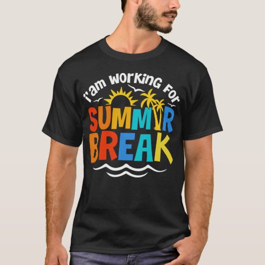 Leerkrachten Ik werk voor de zomervakantie T-shirt (Voorkant)