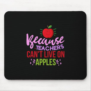 Leerkrachten kunnen niet op appels leven muismat