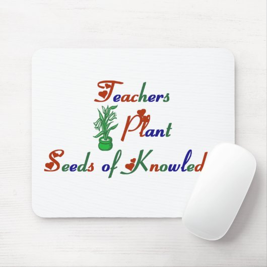 Leerkrachten Plant Seeds of Knowledge Muismat (Met muis)