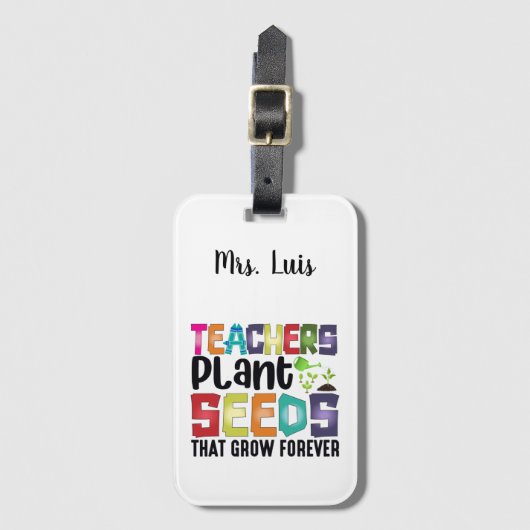Leerkrachten Plant zaaigoed dat eeuwig groeit Bagagelabel (Voorkant (verticaal))
