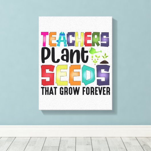 Leerkrachten Plant zaaigoed dat eeuwig groeit Canvas Afdruk (Insitu (Houten vloer))