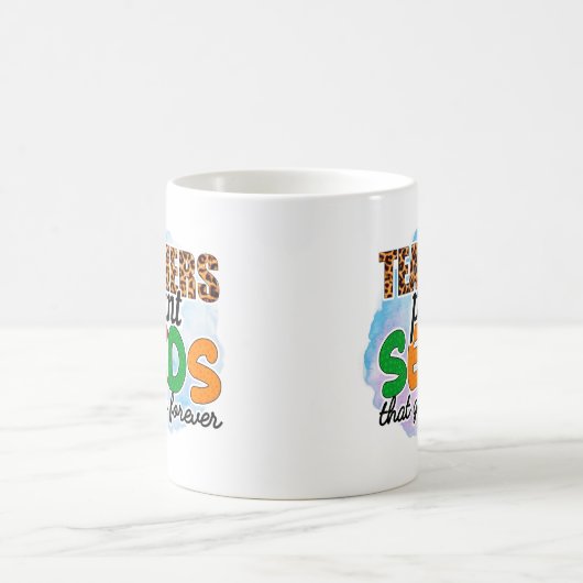 Leerkrachten Plant zaaigoed dat eeuwig groeit Koffiemok (Center)