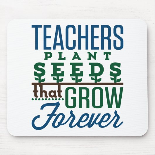 Leerkrachten Plant zaaigoed dat voor altijd leerkr Muismat (Voorkant)