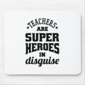 Leerkrachten zijn superhelden in onrust muismat (Voorkant)