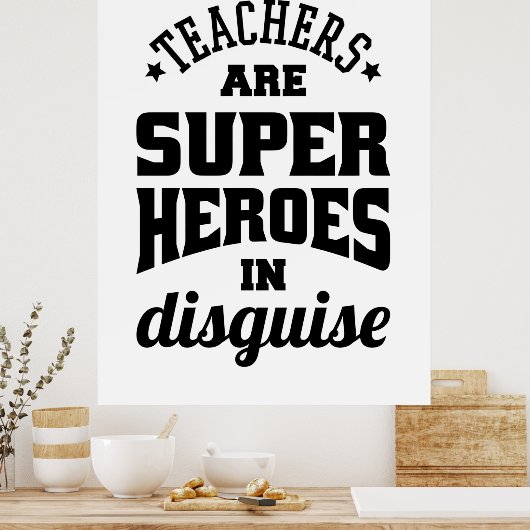 Leerkrachten zijn superhelden in onrust poster (Keuken)