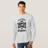 Leerkrachten zijn superhelden in onrust t-shirt (Voorkant volledig)