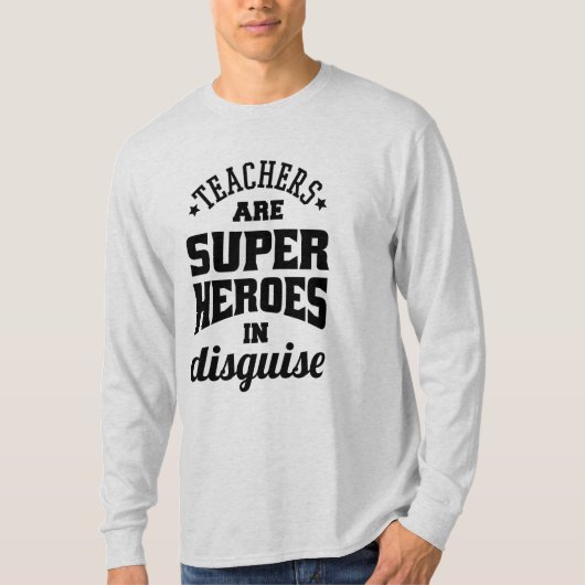 Leerkrachten zijn superhelden in onrust t-shirt (Voorkant)