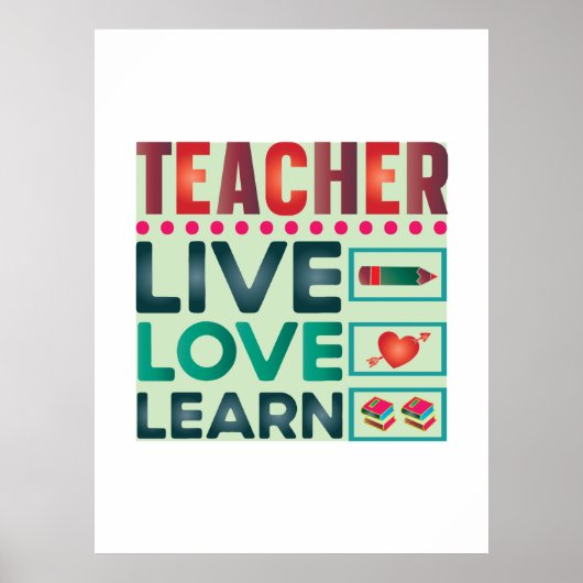Leerleraar Live Love Poster (Voorkant)