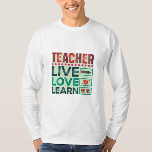 Leerleraar Live Love T-shirt (Voorkant)