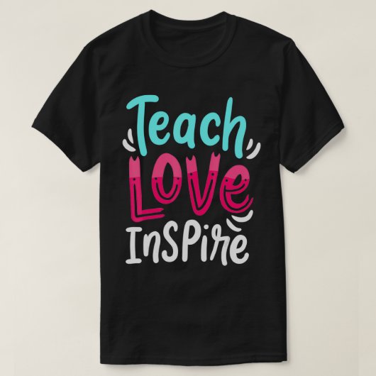 Leerleraar Live Teach Love Inspire 1 T-shirt (Design voorkant)