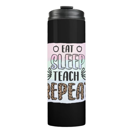 Leerlingdag Eat Sleep Teachs Herhalen Thermosbeker (Voorkant)