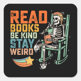 Lees boeken Be Kind Stay Weird Skelet Vierkante Sticker
