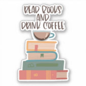 Lees Boeken Drink Koffie Sticker (Voorkant)