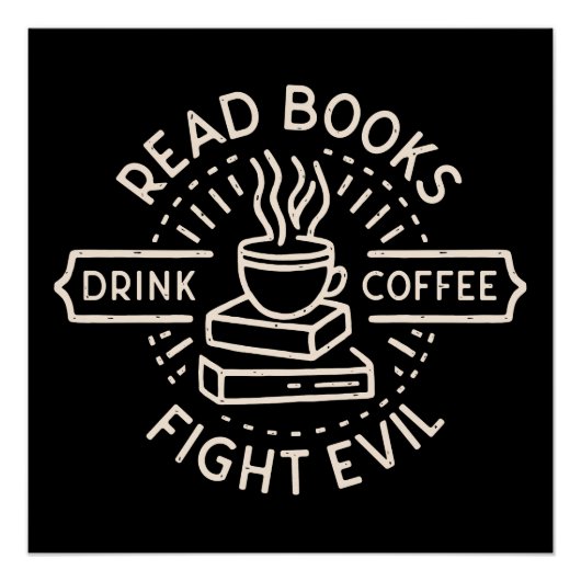 Lees boeken drink koffiegevecht kwaad perfect poster (Voorkant)