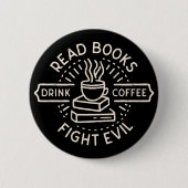 Lees boeken drink koffiegevecht kwaad ronde button 5,7 cm (Voorkant)