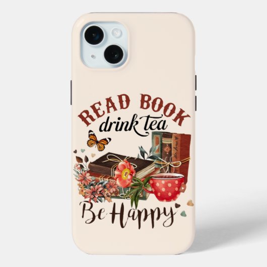 Lees boeken, Drink Tea & Be Happy Case-Mate iPhone Case (Achterkant)