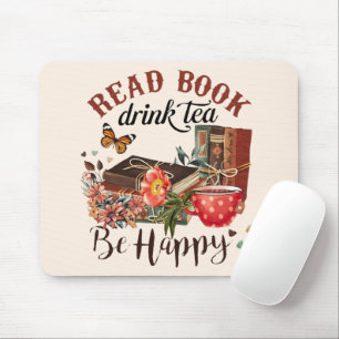 Lees boeken, Drink Tea & Be Happy Muismat